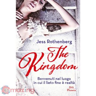 The Kingdom. Benvenuti Nel Luogo in Cui Il Lieto Fine è Realtà