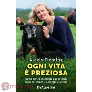 Ogni Vita è Preziosa. Come Aprire un Rifugio per Animali Mi Ha Restituito Il Coraggio di Vivere