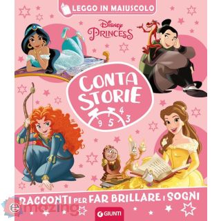 Disney Princess. Racconti per Far Brillare I Sogni. Contastorie. Ediz. a Colori