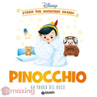 Pinocchio Ha Paura del Buio. Storie per Diventare Grandi