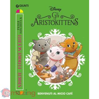 Gli Aristokittens. Benvenuti al Micio Café. Ediz. a Colori