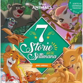 Amici Animali. 7 Storie per La Settimana. Disney Animals. Ediz. Illustrata
