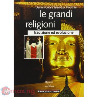 Le grandi religioni. Tradizione ed evoluzione