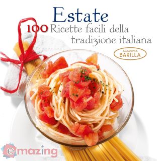 Estate. 100 ricette facili della tradizione italiana