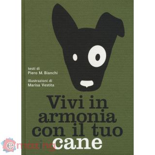 Vivi in armonia con il tuo cane