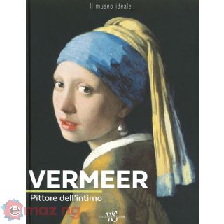 Vermeer. Pittore Dell'intimo. Ediz. a Colori