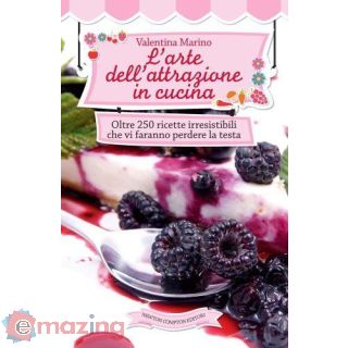 L'arte dell'attrazione in cucina