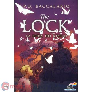 La Sfida dei Ribelli. The Lock. Vol. 5