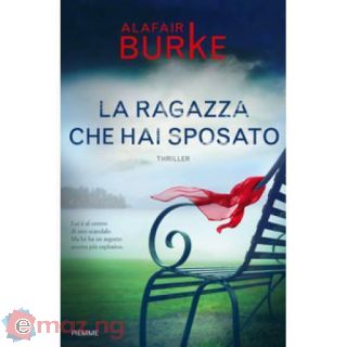 La ragazza che hai sposato