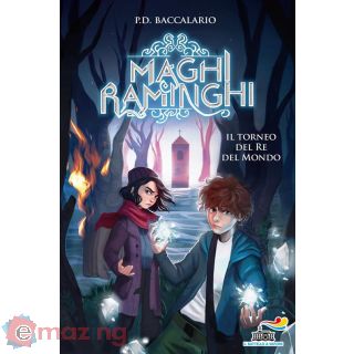 Il Torneo del Re del Mondo. Maghi Raminghi