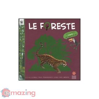 Le foreste. Ediz. illustrata