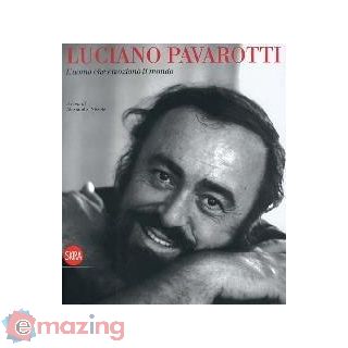 Pavarotti. L'uomo Che Emozionò Il Mondo