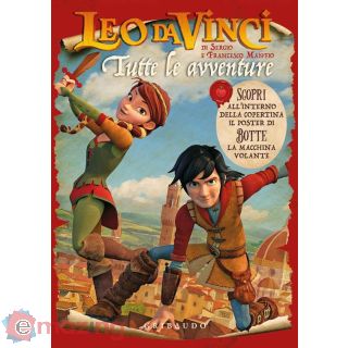 Leo da Vinci. Tutte Le Avventure. Ediz. a Colori