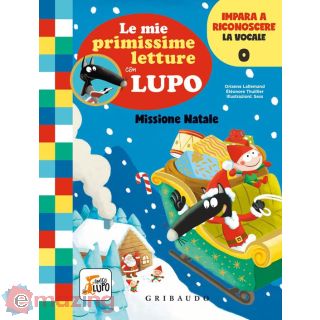 Missione Natale. Le Mie Primissime Letture con Lupo. Amico Lupo