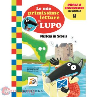 Misteri in Scozia. Le Mie Primissime Letture con Lupo. Amico Lupo