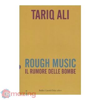 Rough music. Il rumore delle bombe