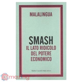 Smash. Il lato ridicolo del potere economico