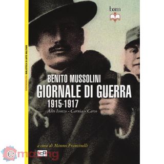 Benito Mussolini Giornale di Guerra