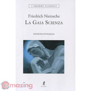 La gaia scienza. Ediz. integrale
