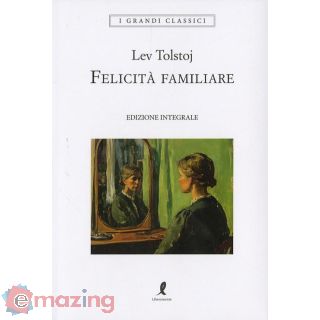Felicità Familiare. Ediz. Integrale