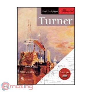 Turner. Pronti da dipingere. I maestr