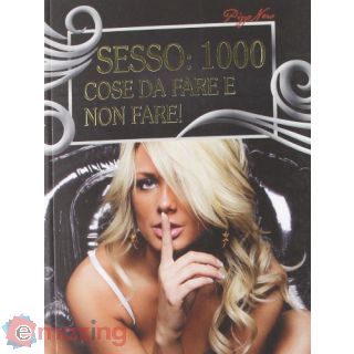 Sesso: 1000 cose da fare e non fare!