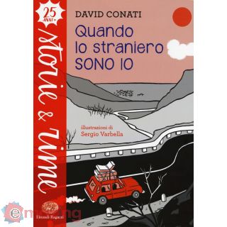 Quando Lo Straniero Sono Io. Ediz. a Colori