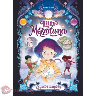 Lilly Mezzaluna. Le Pietre Magiche