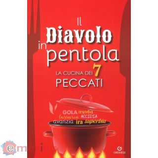 Il Diavolo in Pentola. La Cucina dei 7 Peccati