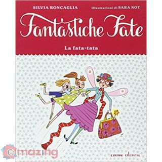La fata-tata. Ediz. illustrata