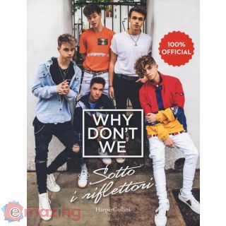 Why Don't We. Sotto i riflettori