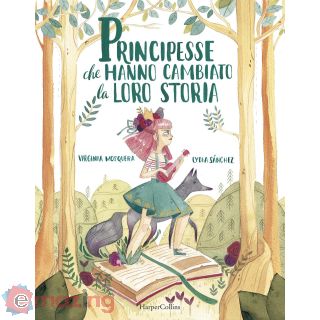 Principesse che hanno cambiato la loro storia