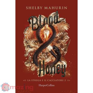 Blood & Honey. La Strega e Il Cacciatore. Vol. 2