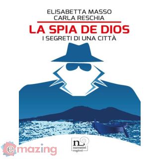 La spia de Dios. I segreti di una città