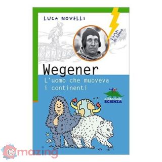 Wegener. L'uomo che muoveva i contenenti