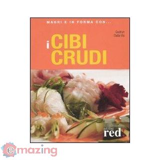I Cibi Crudi. Ediz. Illustrata
