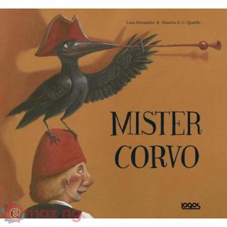 Mister Corvo. Ediz. Illustrata
