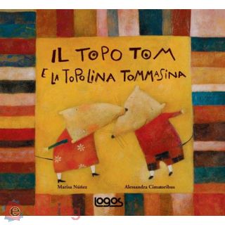 Il Topo Tom e La Topolina Tommasina. Ediz. Illustrata