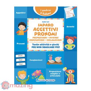Imparo gli aggettivi e i pronomi. Tante attività e giochi per non sbagliare più!
