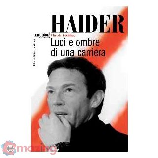 Haider. Luci e ombre di una carriera