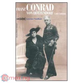 Franz Conrad Von Hötzendorf. L'anti Cadorna