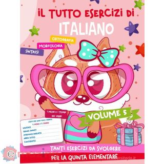 Il Tutto Esercizi di Italiano Vol. 5