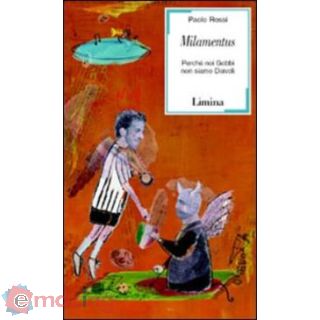 Milamentus. Perché noi Gobbi non siamo Diavoli