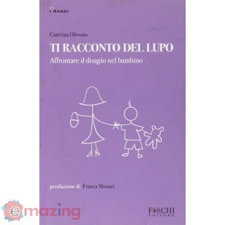 Ti racconto del lupo. Affrontare il disagio nel bambino