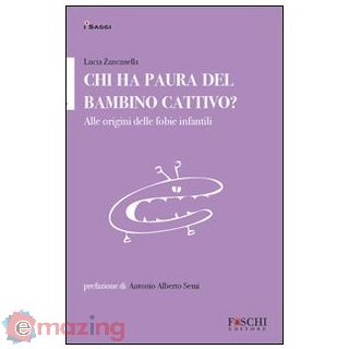 Chi ha paura del bambino cattivo? Alle origini delle fobie infantili
