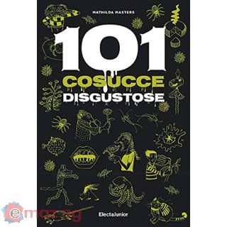 101 cosucce disgustose