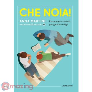 Che Noia! Passatempi e Attività per Genitori e Figli