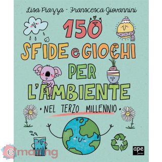 150 Sfide e Giochi per L'ambiente Nel Terzo Millennio