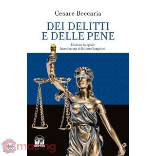 Dei Delitti e delle Pene. Ediz. Integrale