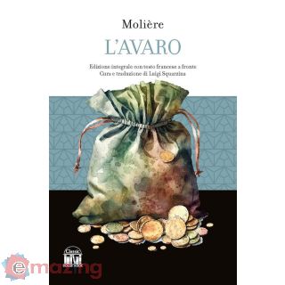 L'avaro. Testo Francese a Fronte